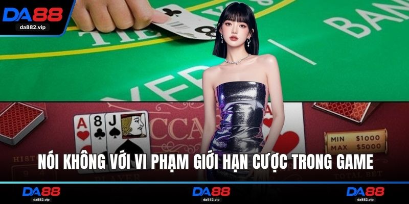 Nói không với vi phạm giới hạn cược trong game
